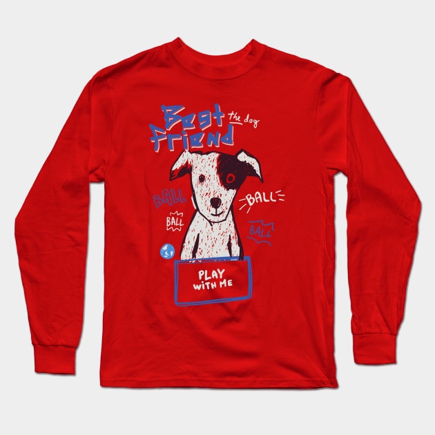 Dog Is The Best Friend Long Sleeve T-Shirt by TomCage